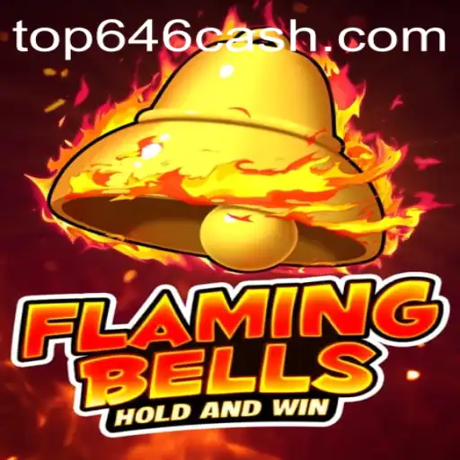Flaming Bells: An Immersive Gaming Experience on TOP646.COM